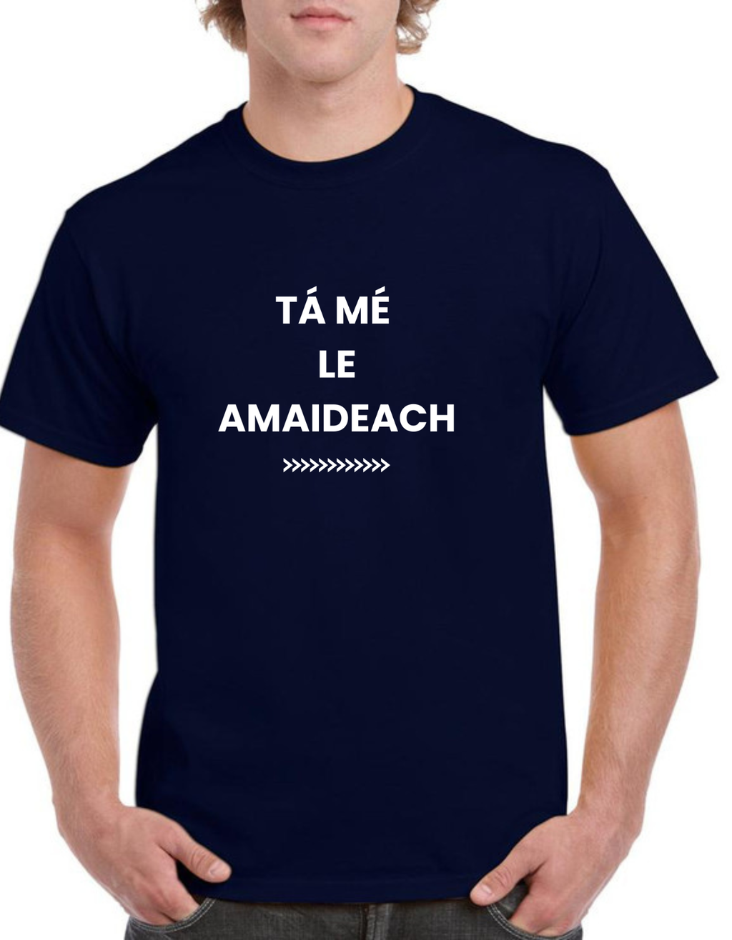 Tá mé le amaideach Mens t-shirt