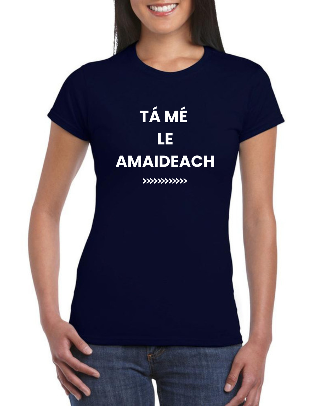 Tá mé le amaideach white text t-shirt