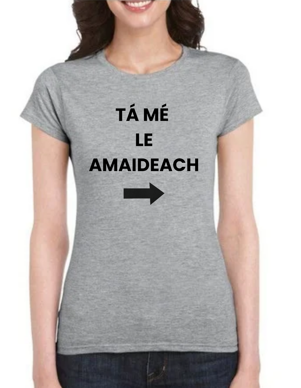 Tá mé le amaideach t-shirt