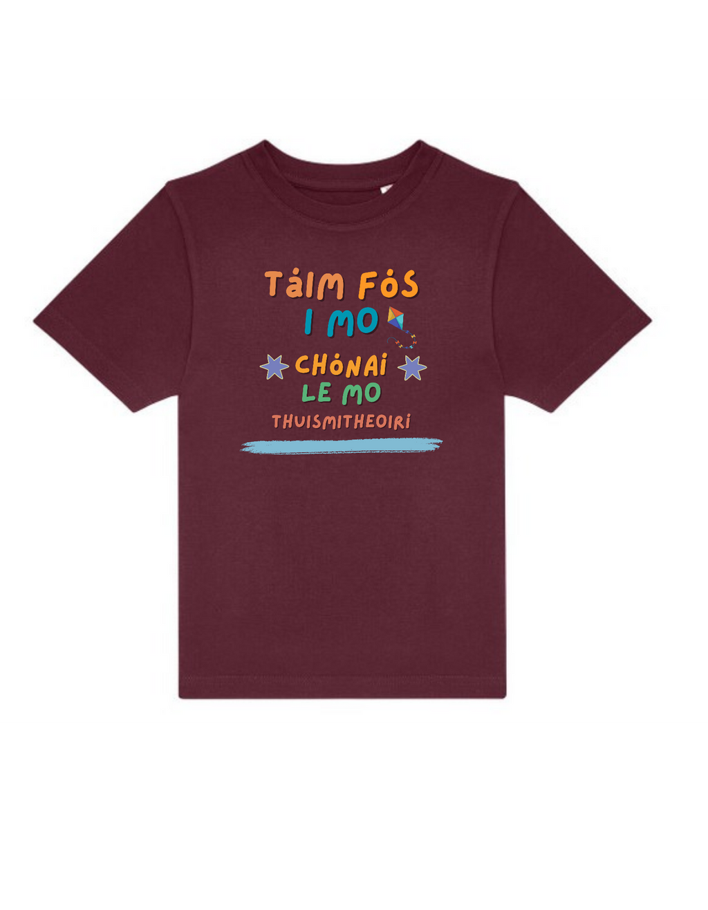 Tá me fós I mo chonai Gaeilge kids t-shirt