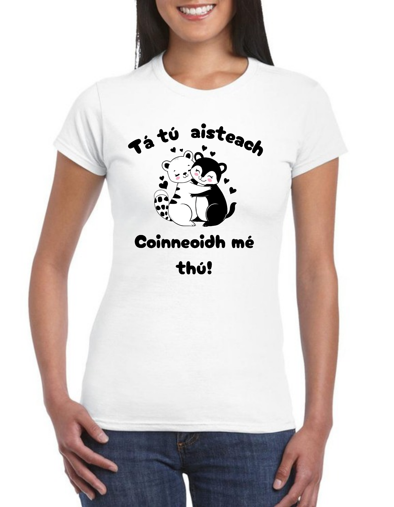 Tá tú aisteach ladies Irish Gaeilge t-shirt