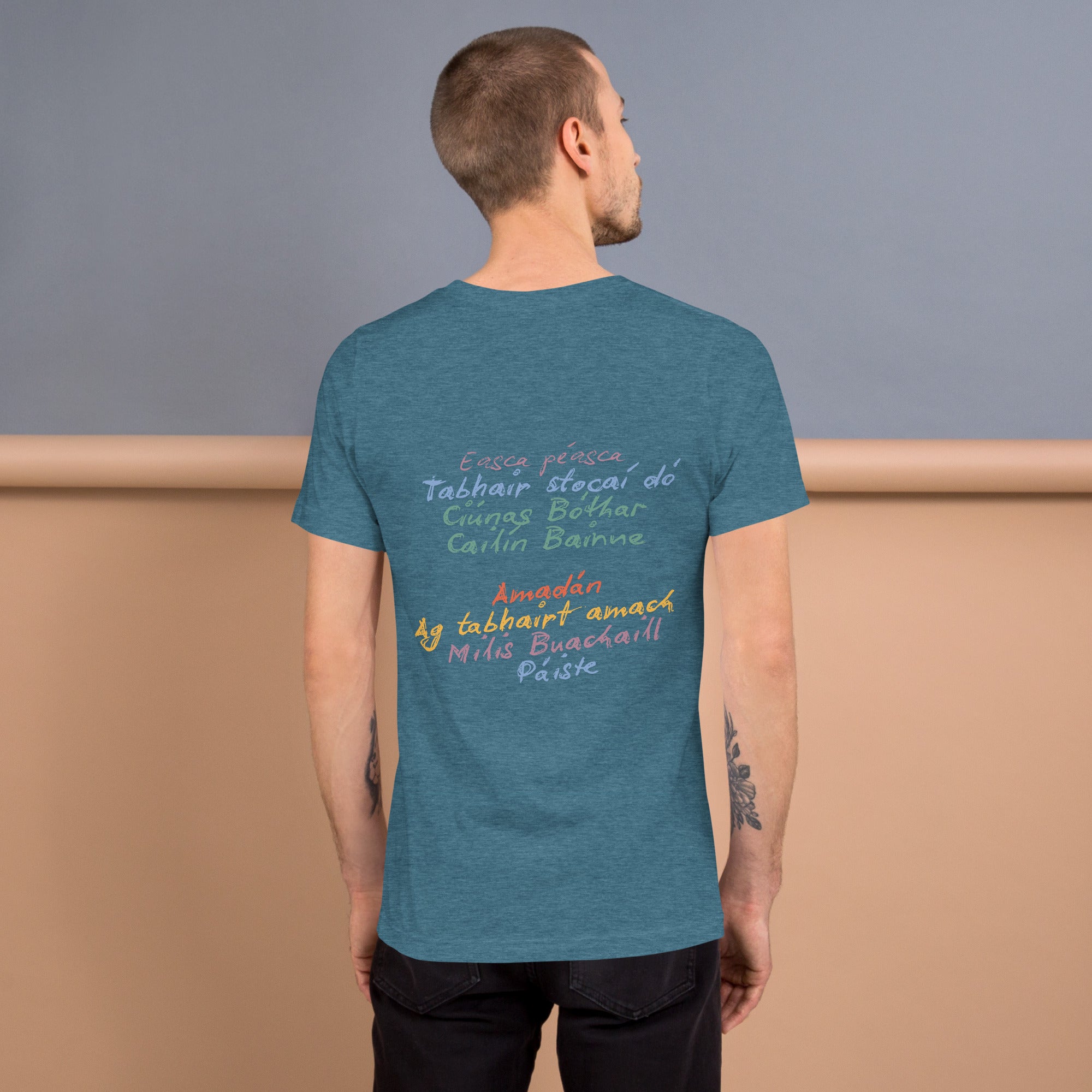 Teal unisex T-shirt with multiple Gaeilge Irish slogan "Easca peasca" "Amadan"